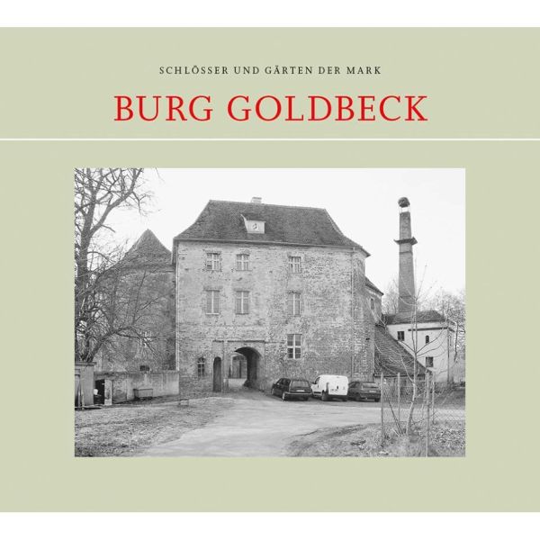 Torgebäude - Vorderansicht der Broschüre über Burg Goldbeck